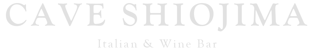 CAVE SHIOJIMA Italian & Wine Bar